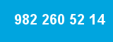 982 260 52 14